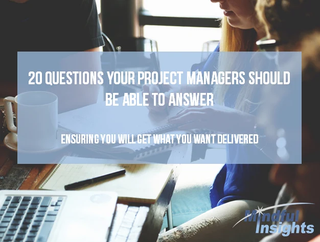 20 Questions Your Project Managers Should Be Able to Answer